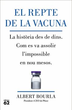 portada El Repte de la Vacuna: La Història des de Dins. Com es va Assolir L'Impossible en nou Mesos. (Llibres a L'Abast) (en Catalá)