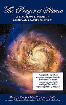 portada the prayer of silence: a complete course in spiritual transformation (en Inglés)