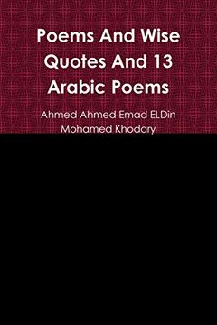portada Poems and Wise Quotes and 13 Arabic Poems (en Inglés)