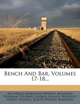 portada bench and bar, volumes 17-18... (en Inglés)