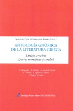 portada Antología Gnómica de la Literatura Griega - Líricos Arcaicos (Poetas Monódicos y Corales)