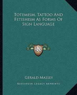 portada totemism, tattoo and fetishism as forms of sign language (in English)