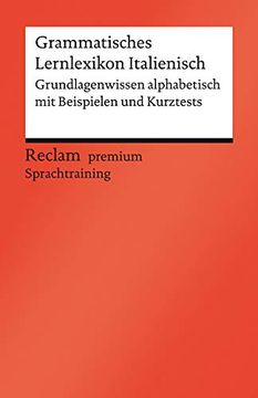 portada Grammatisches Lernlexikon Italienisch: Grundlagenwissen Alphabetisch mit Beispielen und Kurztests (Reclams Universal-Bibliothek)