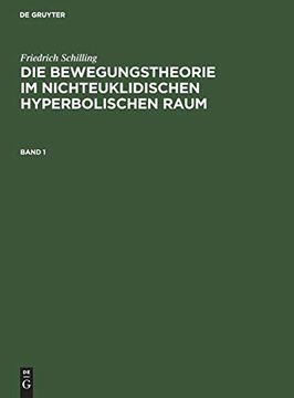 portada Die Bewegungstheorie im Nichteuklidischen Hyperbolischen Raum (en Alemán)