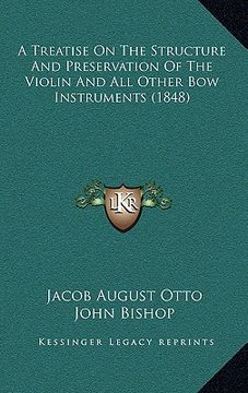 portada a treatise on the structure and preservation of the violin and all other bow instruments (1848) (en Inglés)