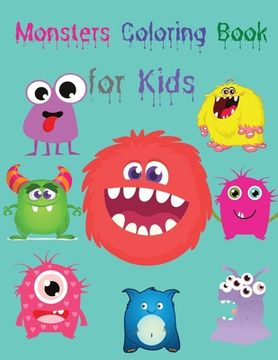 portada Monsters Coloring Book for Kids: Cute and Scary Monsters to Color Funny Monsters Coloring Book for Kids Ages 4-8 Coloring Book for Kids Ages 4-8 Monst (en Inglés)