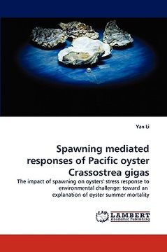 portada spawning mediated responses of pacific oyster crassostrea gigas (en Inglés)