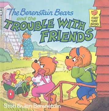 portada the berenstain bears and the trouble with friends