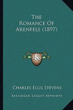 portada the romance of arenfels (1897) (en Inglés)