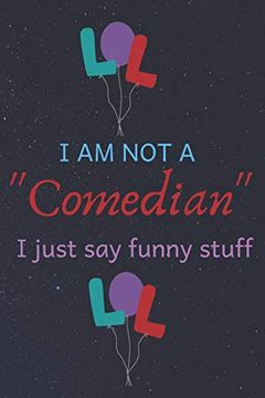 portada I am not a Comedian i Just say Funny Stuff (in English)