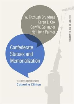 portada Confederate Statues and Memorialization (History in the Headlines Ser. ) (in English)