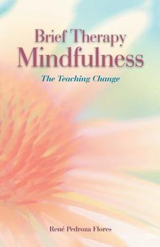 portada Brief Therapy Mindfulness: The Teaching Change