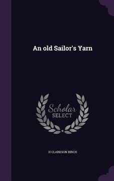 portada An old Sailor's Yarn (en Inglés)