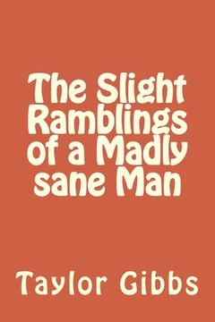 portada The Slight Ramblings of a Madly sane Man (in English)