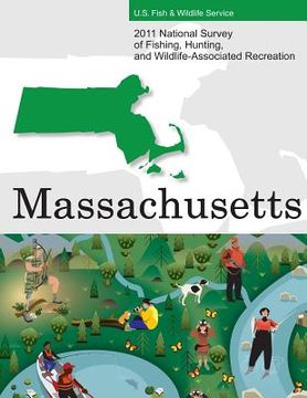 portada 2011 National Survey of Fishing, Hunting, and Wildlife-Associated Recreation?Massachusetts (en Inglés)