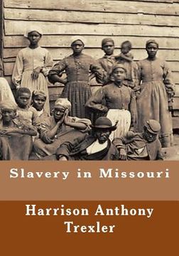 portada Slavery in Missouri (en Inglés)