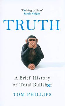 portada Truth: A Brief History of Total Bullsh*T (en Inglés)