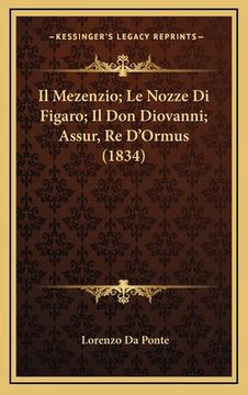 portada Il Mezenzio; Le Nozze Di Figaro; Il Don Diovanni; Assur, Re D'Ormus (1834) (en Italiano)