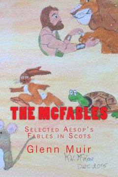 portada The McFables: Selected Aesop's Fables in Scots (en Inglés)