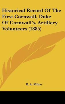 portada historical record of the first cornwall, duke of cornwall's, artillery volunteers (1885)
