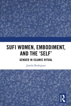portada Sufi Women, Embodiment, and the ‘Self’ 