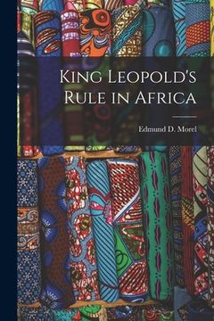 portada King Leopold's Rule in Africa (en Inglés)
