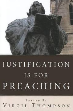 portada justification is for preaching: essays by oswald bayer, gerhard o. forde, and others