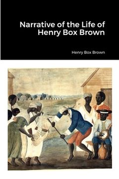 portada Narrative of the Life of Henry Box Brown