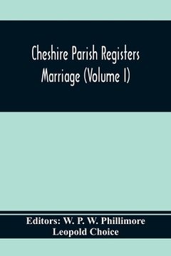 portada Cheshire Parish Registers. Marriege (Volume I) (en Inglés)