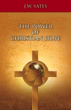 portada The Power of Christian Hope: Volume 1 (en Inglés)
