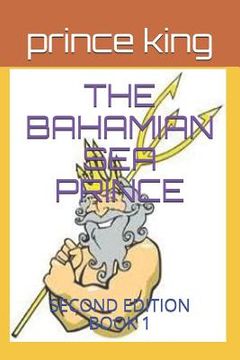 portada The Bahamian Sea Prince: Second Edition Book 1 (in English)