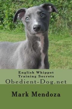 portada English Whippet Training Secrets: Obedient-Dog.net (en Inglés)