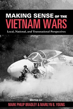 portada Making Sense of the Vietnam Wars: Local, National, and Transnational Perspectives (Reinterpreting History: How Historical Assessments Change Over Time) (en Inglés)