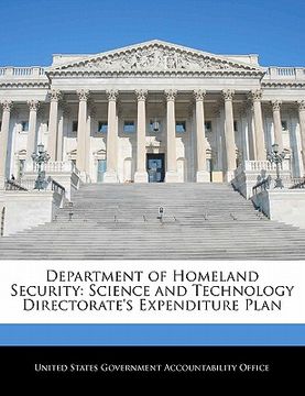 portada department of homeland security: science and technology directorate's expenditure plan