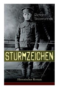 portada Sturmzeichen (Historischer Roman): Der Russeneinfall im Ersten Weltkrieg (en Alemán)