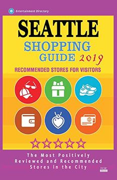 portada Seattle Shopping Guide 2019: Best Rated Stores in Seattle, Washington - Stores Recommended for Visitors, (Shopping Guide 2019) (en Inglés)