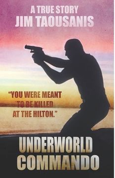portada Underworld Commando: You were meant to be killed at the Hilton (en Inglés)