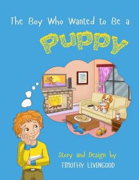 portada The Boy Who Wanted to Be a Puppy (in English)