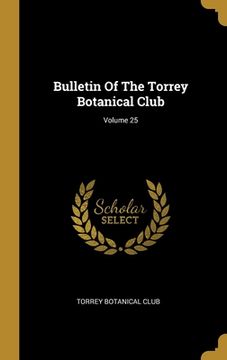 portada Bulletin Of The Torrey Botanical Club; Volume 25 (en Inglés)