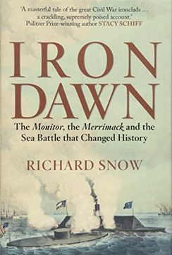 portada Iron Dawn: The Monitor, the Merrimack and the Sea Battle that Changed History