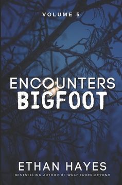 portada Encounters Bigfoot: Volume 5 (in English)