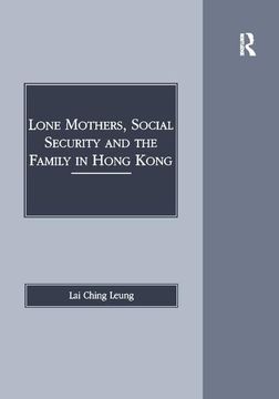 portada Lone Mothers, Social Security and the Family in Hong Kong