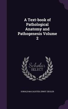 portada A Text-book of Pathological Anatomy and Pathogenesis Volume 2 (en Inglés)