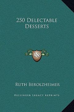 portada 250 delectable desserts (en Inglés)