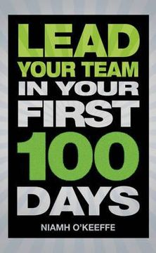 portada lead your team in your first 100 days (en Inglés)