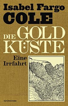 portada Die Goldküste: Eine Irrfahrt (Naturkunden) (in German)