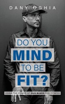 portada Do you MIND to be fit?: Using the power of our minds for fitness