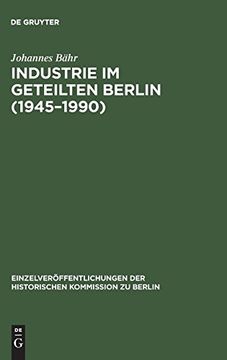 portada Industrie im Geteilten Berlin (en Alemán)