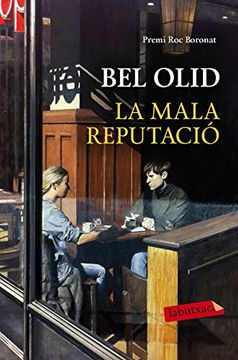 portada La Mala Reputació: Premi roc Boronat 2012 (Labutxaca) (in Catalá)