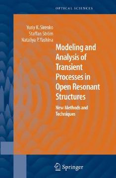 portada modeling and analysis of transient processes in open resonant structures: new methods and techniques (en Inglés)